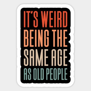 Old People Funny Saying Birthday Sticker